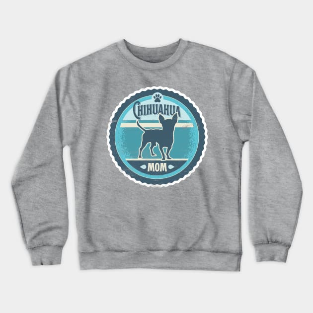 Chihuahua Mom - Distressed Chihuahua Silhouette Design Crewneck Sweatshirt by DoggyStyles